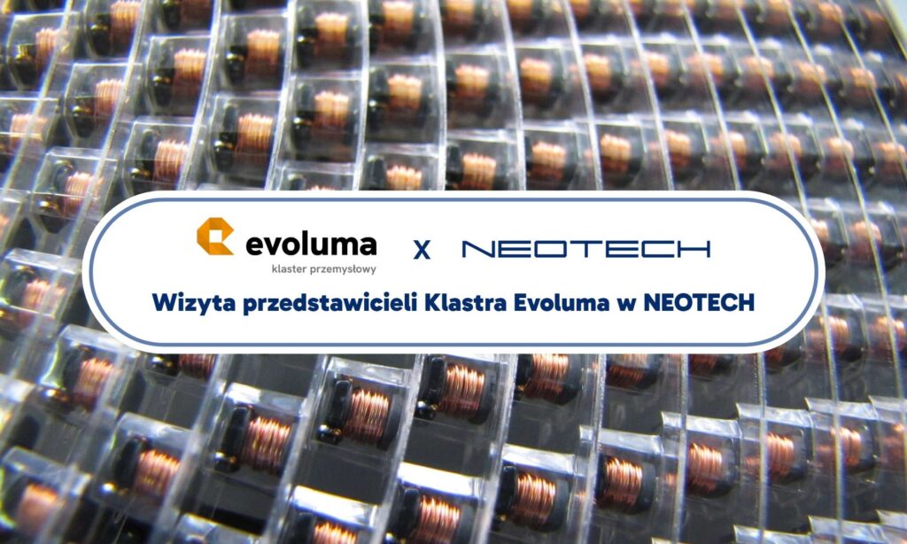 Wizyta przedstawicieli Klastra Evoluma w NEOTECH