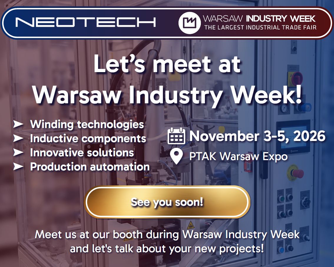 NEOTECH invites you to Warsaw Industry Week 2026, November 3–5, at Ptak Warsaw Expo. Let's talk about industrial machine building, production automation, and inductive components.
