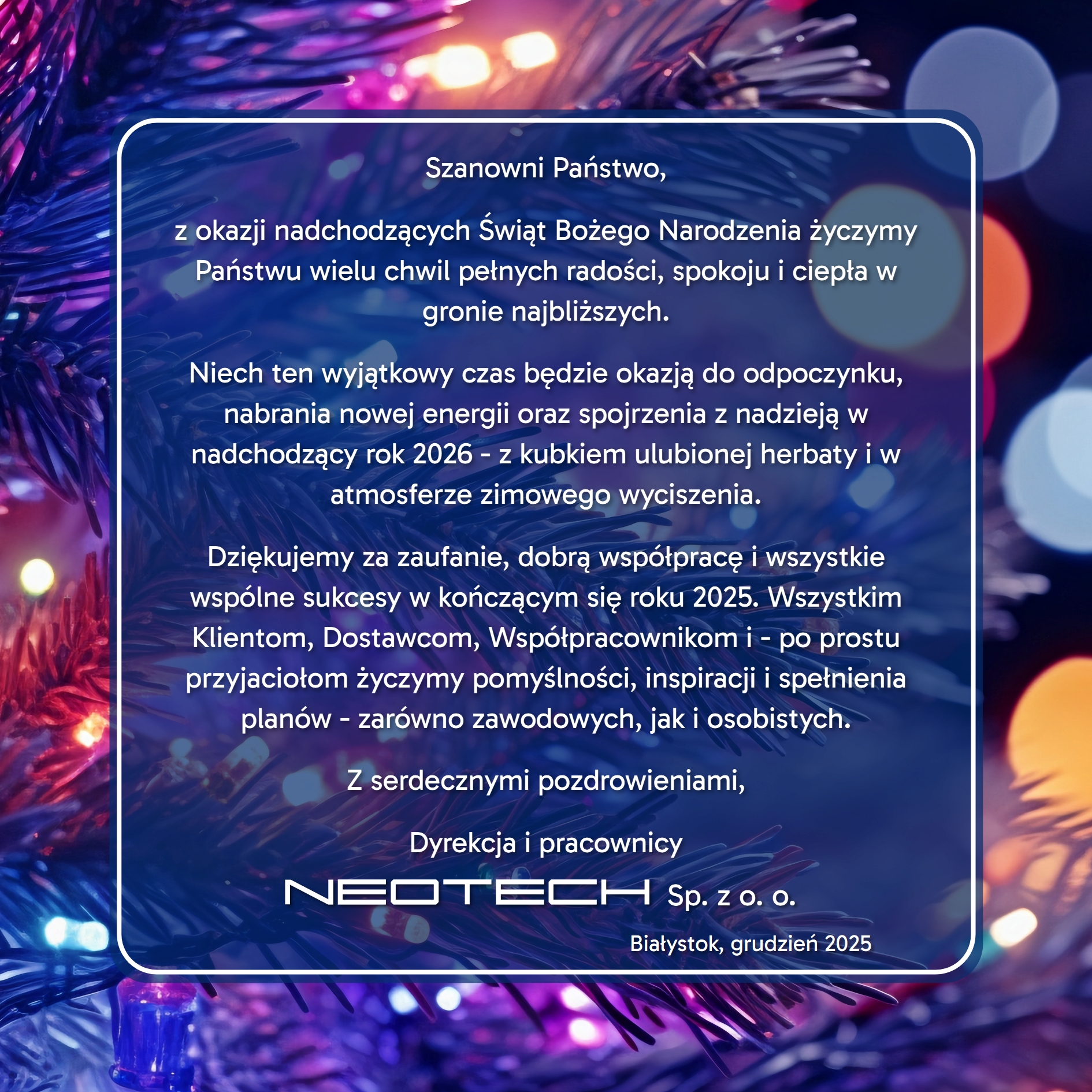 Wesołych Świąt Bożego Narodzenia - Świąteczne Życzenia, Podziękowanie za Dotychczasową Współpracę i Serdeczne Pozdrowienia od NEOTECH | 2025Wesołych Świąt Bożego Narodzenia - Świąteczne Życzenia, Podziękowanie za Dotychczasową Współpracę i Serdeczne Pozdrowienia od NEOTECH | 2025